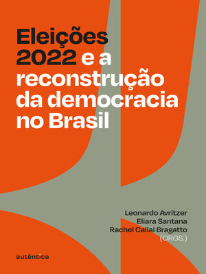 cover image of Eleições 2022 e a reconstrução da democracia no Brasil